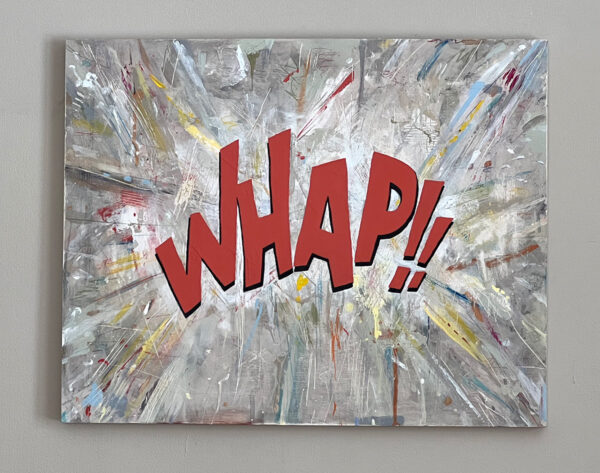 A 16" x 20" painting with a beige background covered in splatter paint with whites and hits of grays, reds, blues, and yellows.  In the center is the red text that reads:WHAM!!"