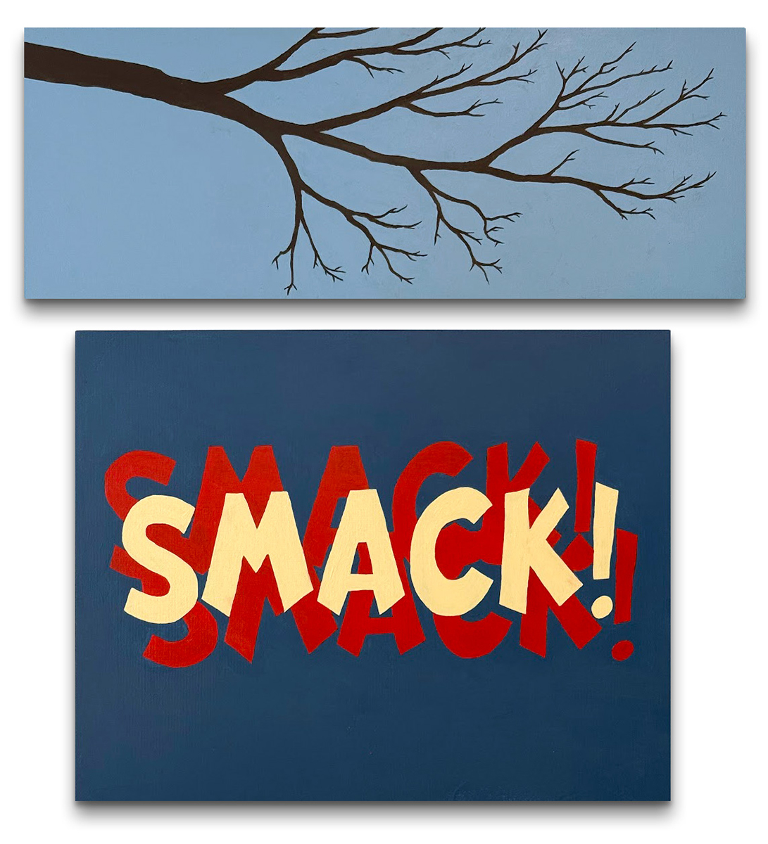 Diptych of two paintings: a tree branch on a pale blue background above. Below, "SMACK!" in yellow on a red and blue background.